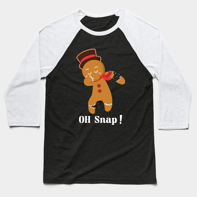 oh snap gingerbread Baseball T-Shirt by CoolFuture